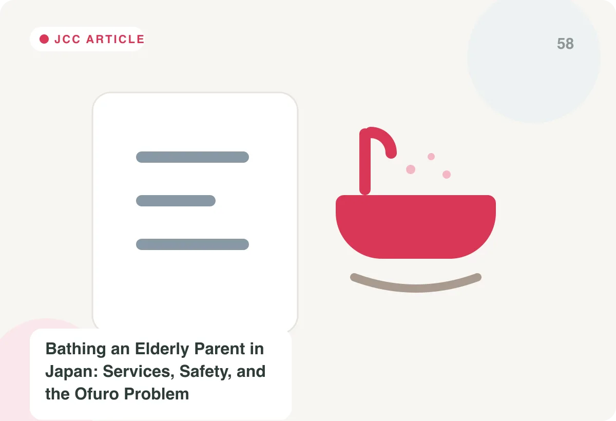Japan Care Concierge explainer image for Bathing an Elderly Parent in Japan: Services, Safety, and the Ofuro Problem